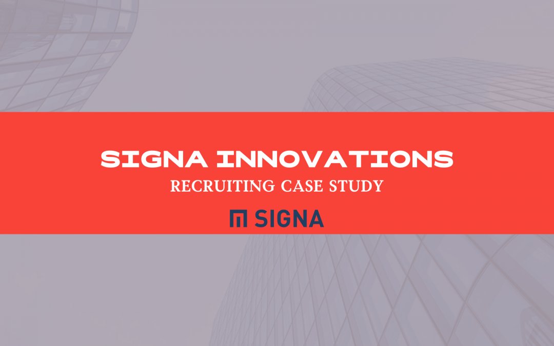 Signa Innovations: Recruiting Case Study